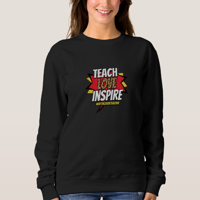 Sweatshirt Enseigner l'amour Inspirer Leopard Valentines Jour (Devant)