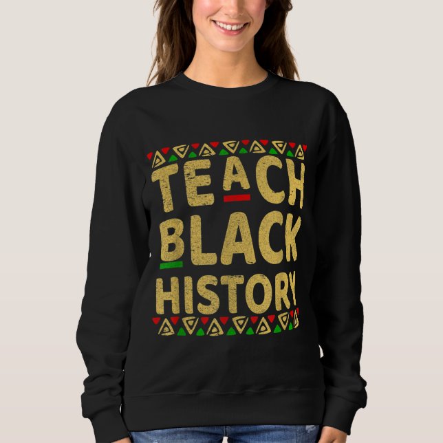 Sweatshirt Enseigner l'histoire des Noirs Enseignant l'histoi (Devant)