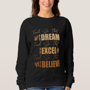 Sweatshirt Enseigner Pour Qu'Ils Peuvent Rêver Excel Croire B