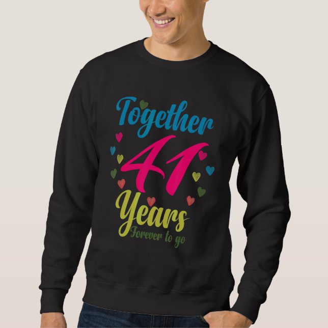 Sweatshirt Ensemble 41 Ans À Ne Pas Passer 41E Anniversaire (Devant)