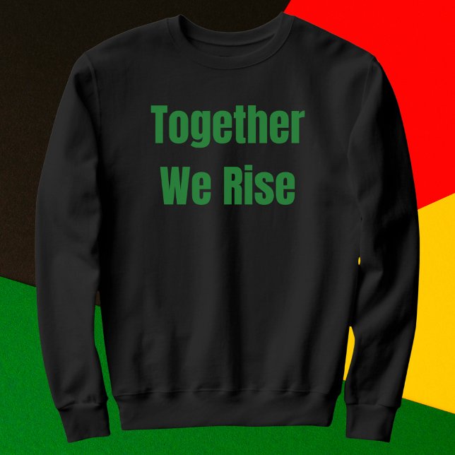 Sweatshirt Ensemble, nous nous levons (Créateur téléchargé)