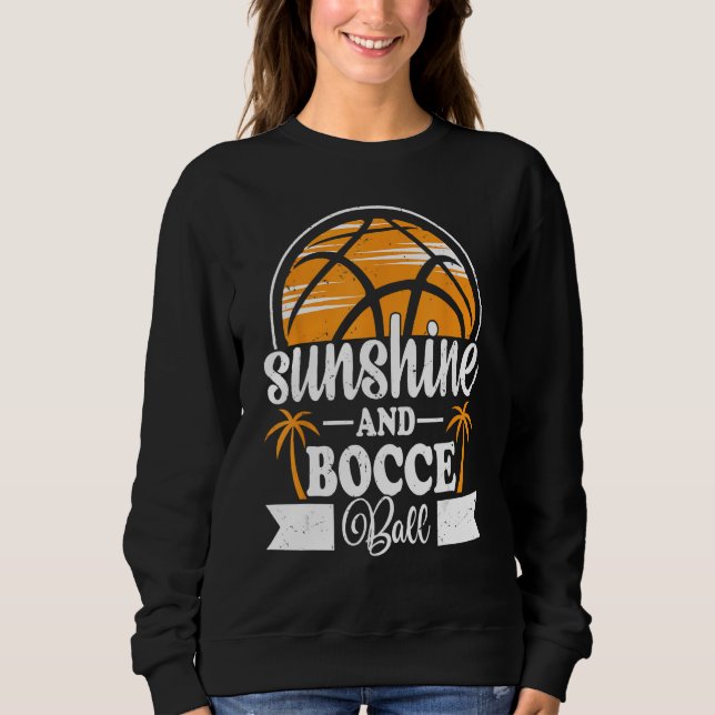 Sweatshirt Ensoleillement & Bocce Ball  Jeu de boule sur gazo (Devant)
