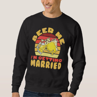 Sweatshirt Enterrement de vie de garçon Bachelor Beer Je me m