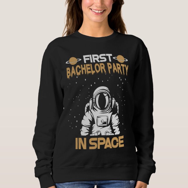 Sweatshirt Enterrement de vie de garçon dans l'espace (Devant)