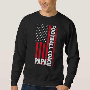 Sweatshirt Entraîneur de football Papa American Flag Fête des