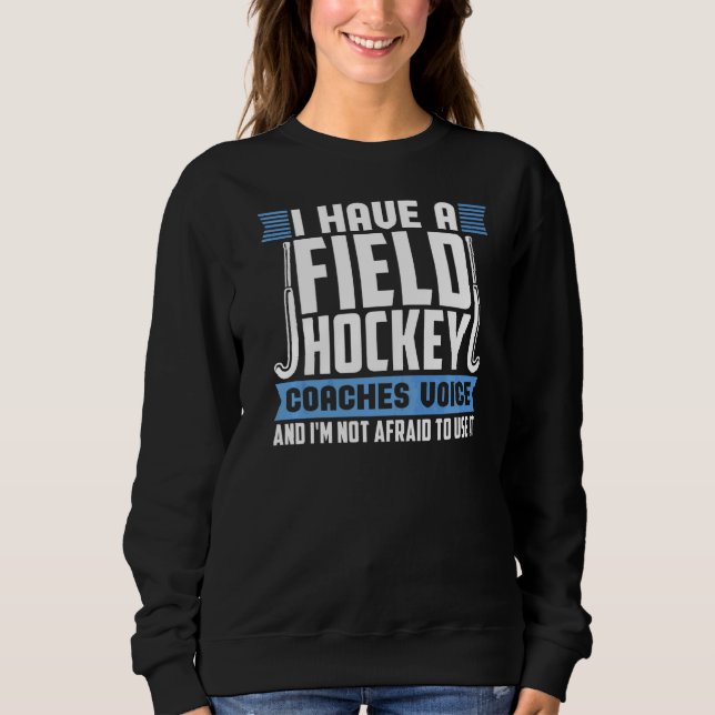 Sweatshirt Entraîneur de hockey sur gazon Voix Entraîneur de  (Devant)
