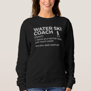 Sweatshirt Entraîneur de ski nautique Définition Meilleur ent