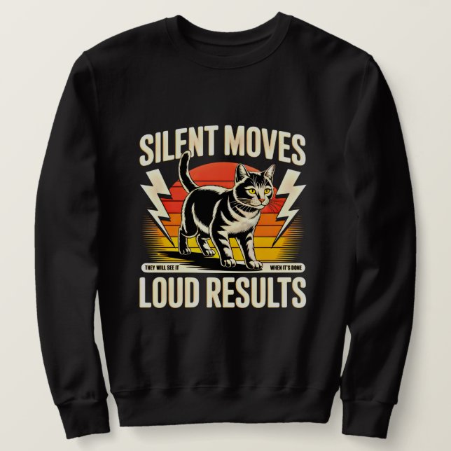 Sweatshirt Entrepreneur Cat Se déplace silencieusement, résul (Design devant)