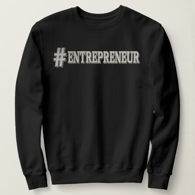 Sweatshirt "#ENTREPRENEUR" Mignonne Conception D'Expression.  (Design devant)