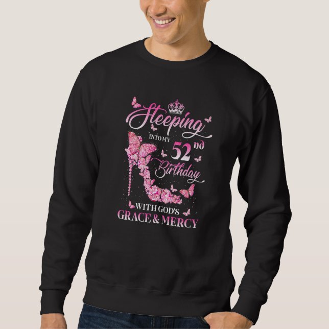 Sweatshirt Entrer dans mon 52e anniversaire avec la grâce de  (Devant)