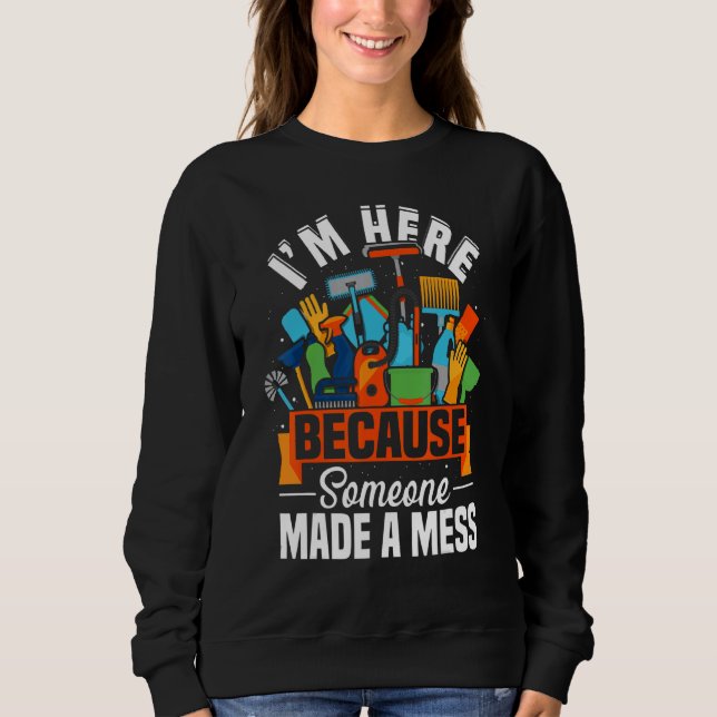 Sweatshirt Entretien Je suis ici parce que quelqu'un a fait u (Devant)