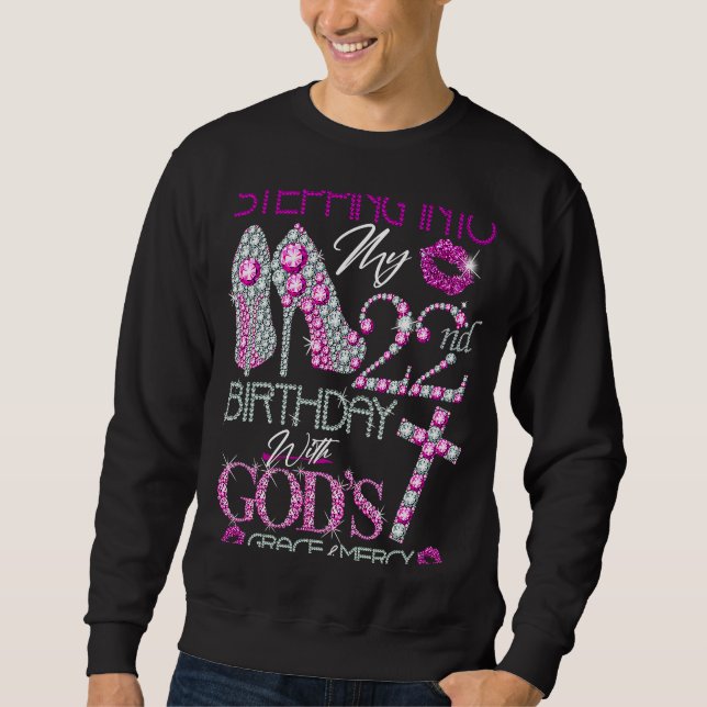 Sweatshirt Entrez dans mon 22ème anniversaire avec la grâce d (Devant)
