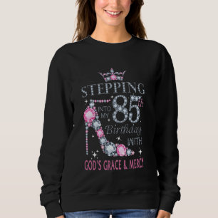 Sweatshirt Entrez dans mon 85e anniversaire avec la grâce de