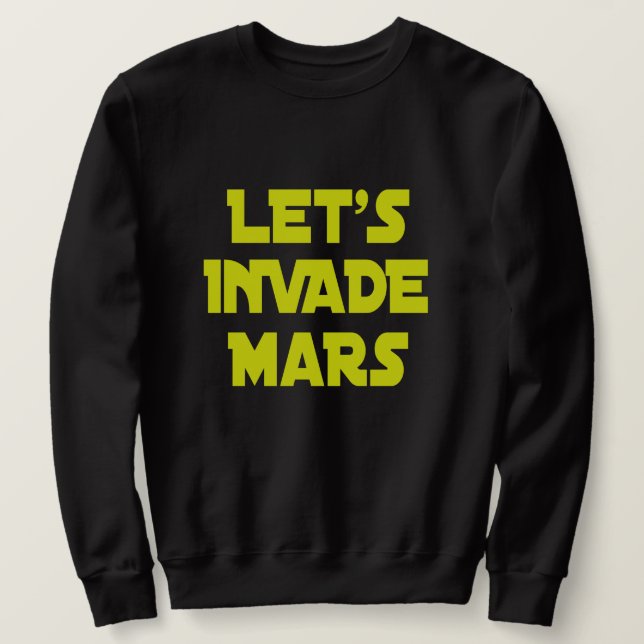 Sweatshirt Envahissons Mars (Design devant)
