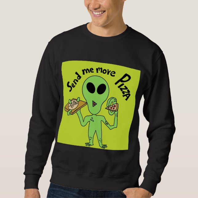 Sweatshirt envoie-moi plus de pizza ovni (Devant)