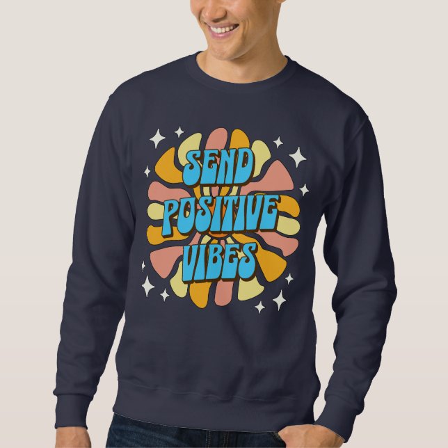 Sweatshirt Envoyez des vibrations positives (Devant)