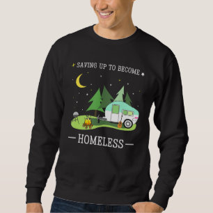 Sweatshirt Épargner Pour Devenir SDF Drôle Camper Van Rv