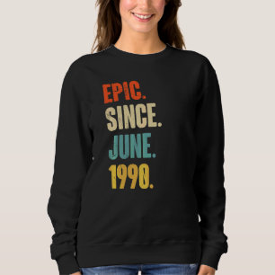 Sweatshirt Epic depuis juin 1990 32 ans 32e anniversaire