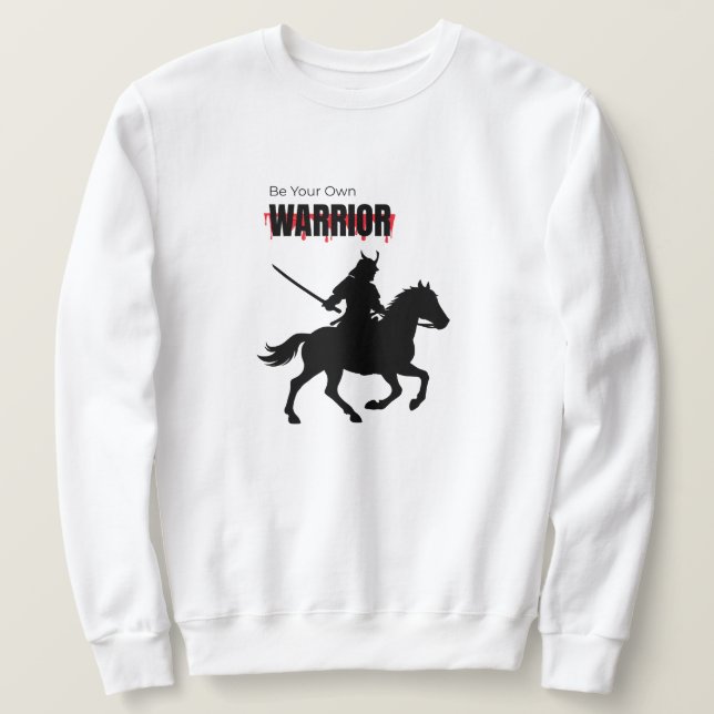 Sweatshirt Epic Warrior T-Shirt – Be Your Own Warrior (Design devant)