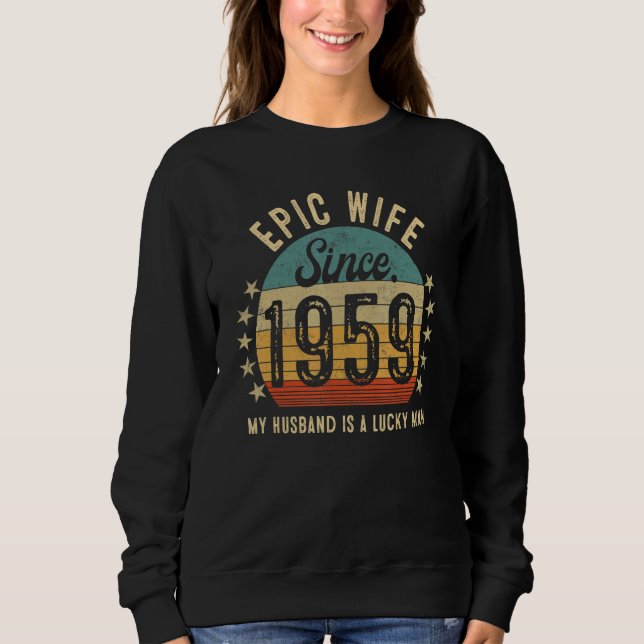 Sweatshirt Epic Wife Since 1959 64th Wedding Anniversary (Devant)