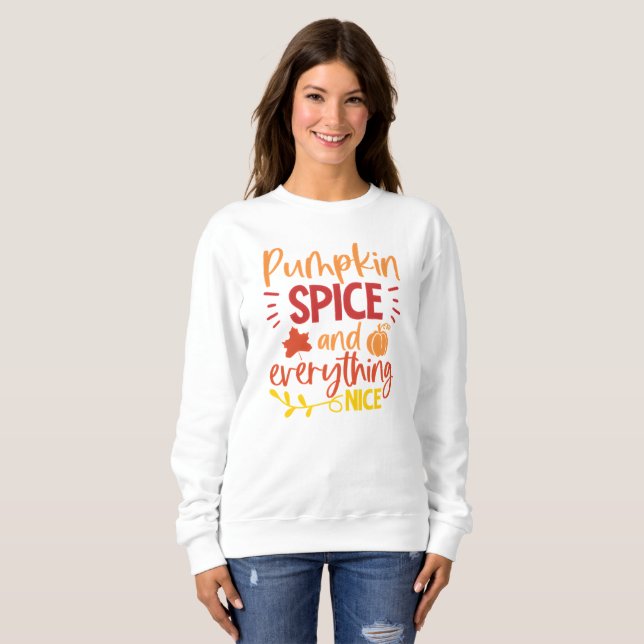 Sweatshirt Épices citrouilles et tout Nice Automne (Devant entier)