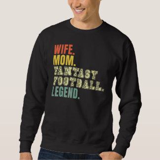Sweatshirt Épouse Maman Fantasy Football Légende Mère