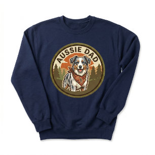 Sweatshirt Équipage Aussie Dad   Papa Chien Berger Australien