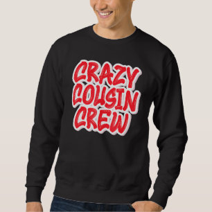 Sweatshirt Équipage Crazy Cousin