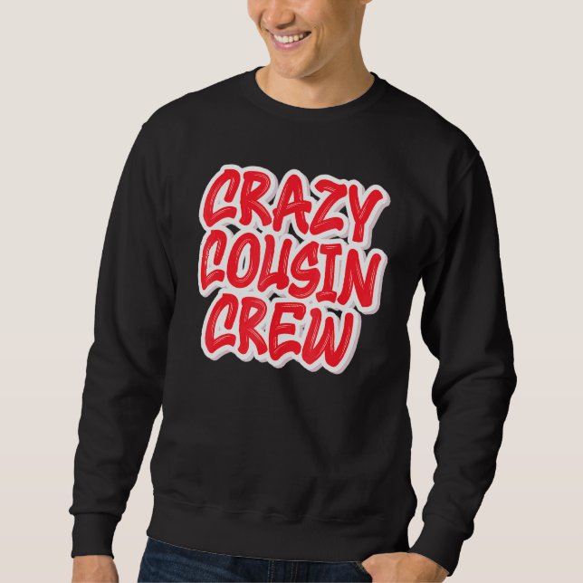 Sweatshirt Équipage Crazy Cousin (Devant)