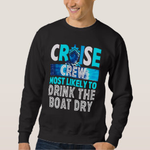 Sweatshirt Équipage de croisière le plus susceptible de boire