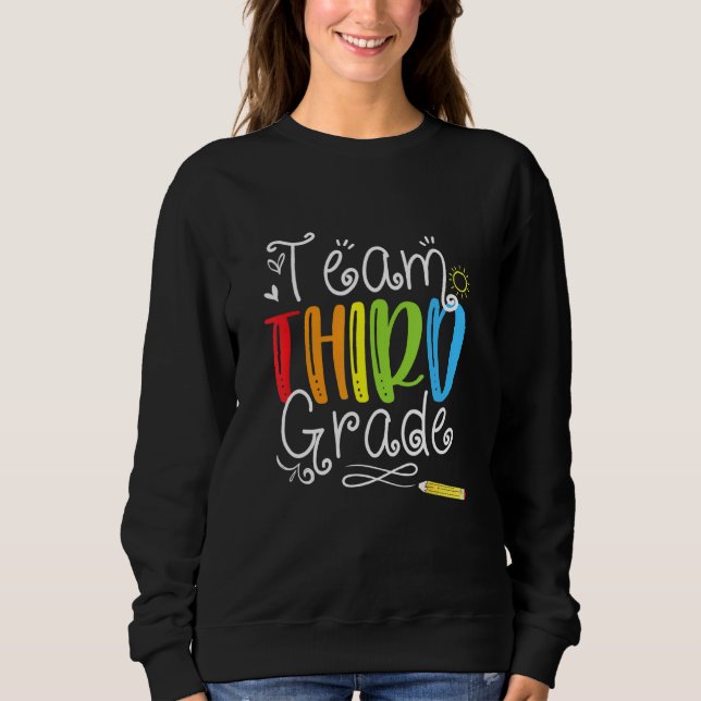 Sweatshirt Équipe 3e Enseignant de 3e année Retour à l'école (Devant)