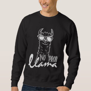 Sweatshirt Équipe Cute Alpaca Équipe Llama Aucun problème Sun