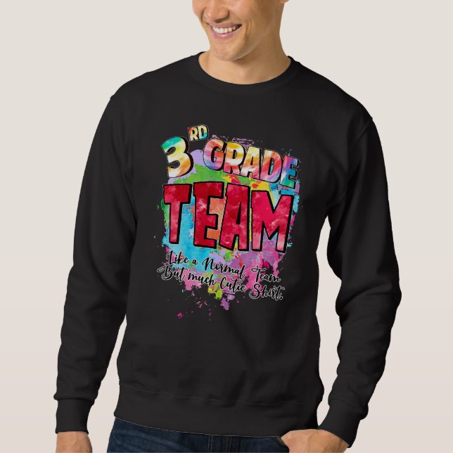 Sweatshirt Équipe De 3e Année Comme Une Équipe Normale Mais B (Devant)
