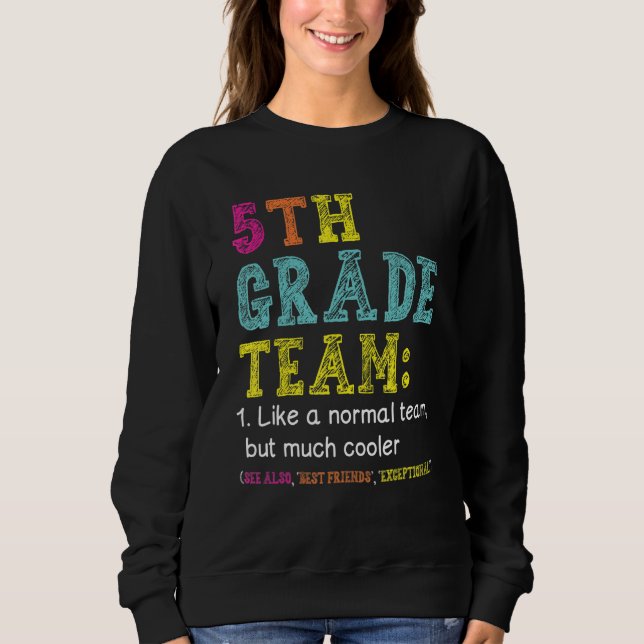 Sweatshirt Équipe de 5e année Comme normale, mais Glacière Re (Devant)