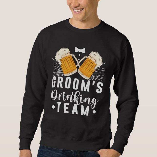 Sweatshirt Équipe de beuverie du marié Mariage Enterrement de (Devant)