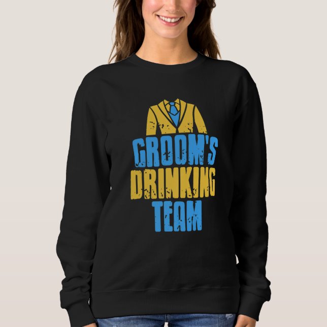 Sweatshirt Équipe de boisson du marié Rétro drôle de cadeau d (Devant)