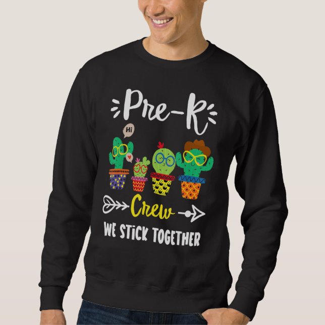 Sweatshirt Équipe de Cactus de l'école Pré K Équipe d'enseign (Devant)