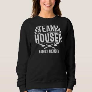 Sweatshirt Équipe de jumelage Houser Fiers Membre Houser Fami