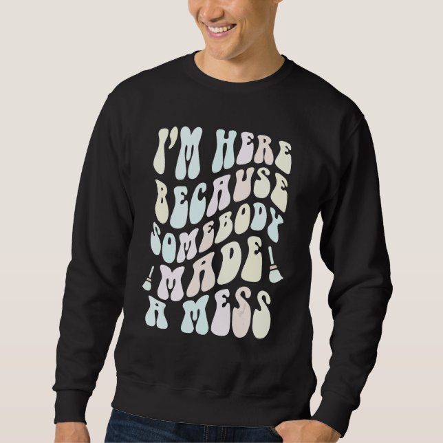 Sweatshirt Équipe de nettoyage drôle Équipe de concierge d'éc (Devant)