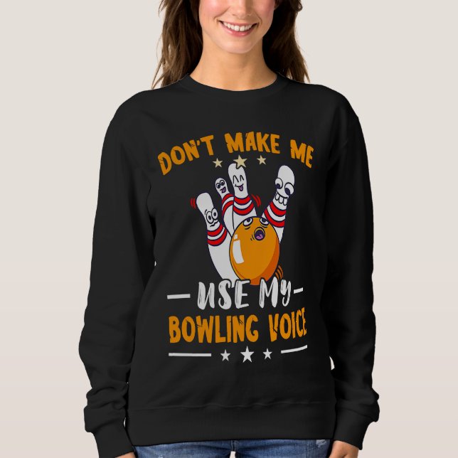 Sweatshirt Équipe de quilles drôle de bowling Voix de quille  (Devant)