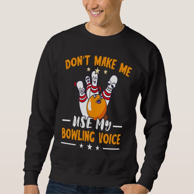 Sweatshirt Équipe de quilles drôle de bowling Voix de quille  (Devant)