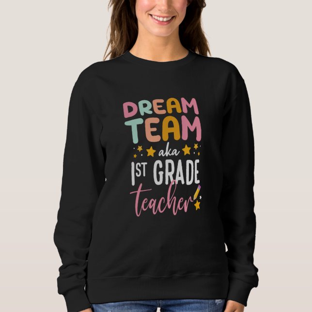 Sweatshirt Équipe de rêve aka Enseignants de première année r (Devant)