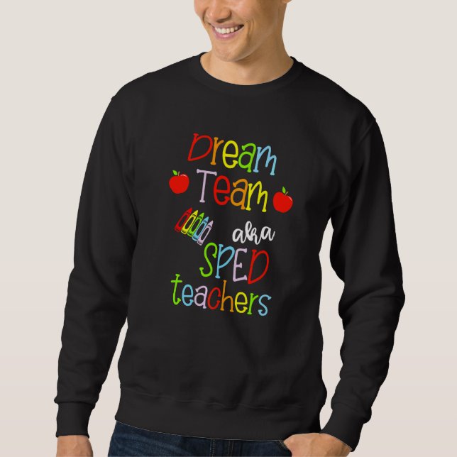 Sweatshirt Équipe de rêve Aka Enseignants de vitesse Cute Cra (Devant)