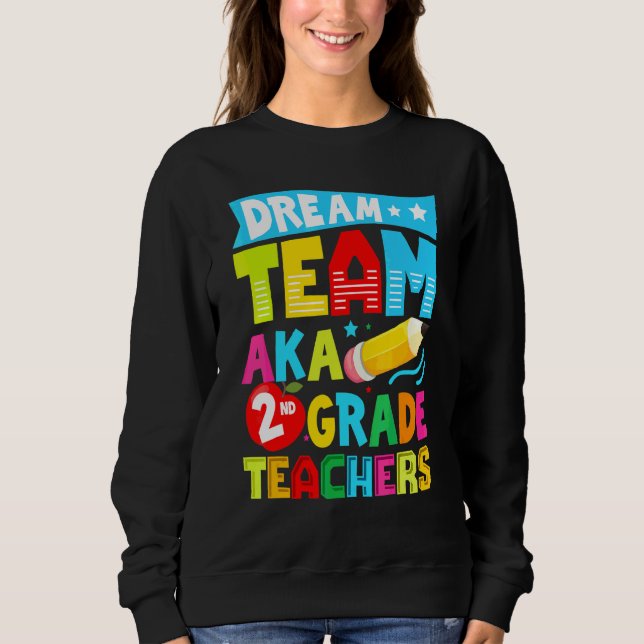 Sweatshirt Équipe de rêve également enseignants de l'équipe d (Devant)