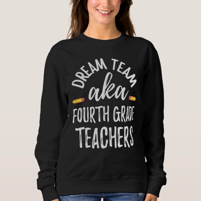Sweatshirt Équipe de rêve professeurs de quatrième année Reto (Devant)