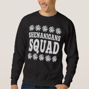 Sweatshirt Équipe De Shenanigans De Jour de la Saint Patrick 