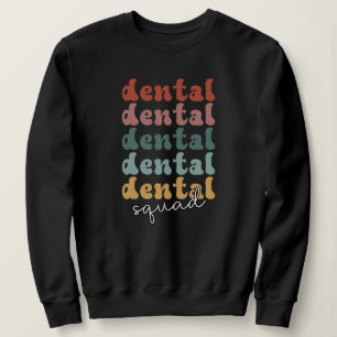 Sweatshirt Équipe dentaire rétro Équipe dentaire Personne