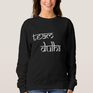 Sweatshirt Équipe Dulha Mariage indien Sud-Asiatique Indien D