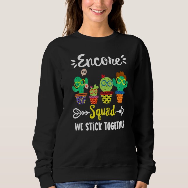 Sweatshirt Équipe Encore Squad School Cactus Encore Enseignan (Devant)