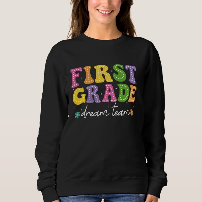 Sweatshirt Équipe super De Rêve De Première Année Retourner À (Devant)